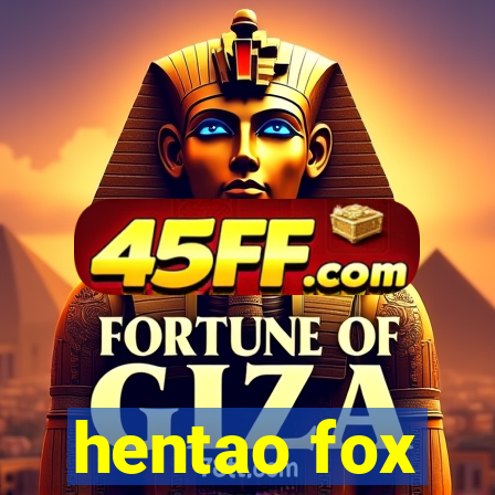 hentao fox